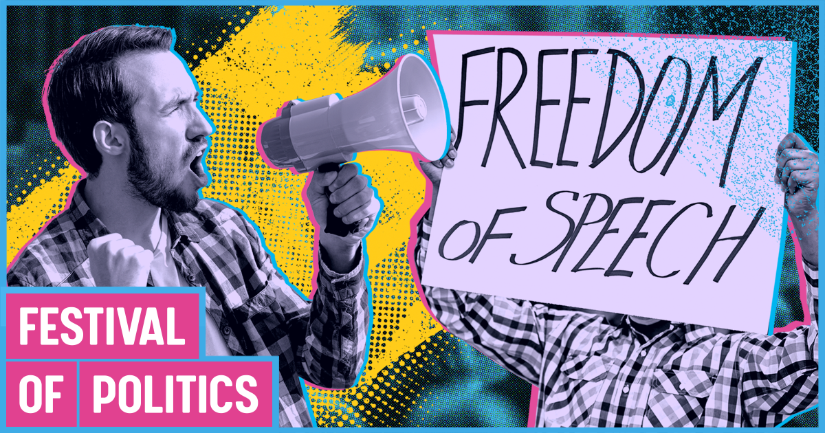 Designed graphic with text reading: "Festival of Politics." The graphic also shows a young man using a megaphone next to someone holding up a sign reading "Freedom of speech" over their face.